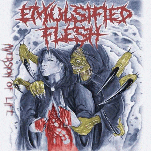 Emulsified Flesh : Aversion of Life